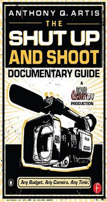 Book cover for The Shut Up and Shoot Documentary Guide