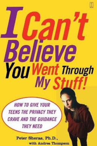 Cover of I Can't Believe You Went Through My Stuff