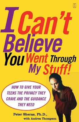 Book cover for I Can't Believe You Went Through My Stuff