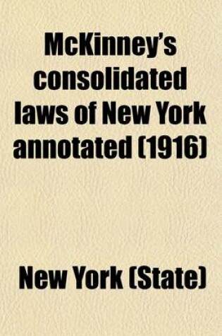 Cover of McKinney's Consolidated Laws of New York Annotated Volume 6; With Annotations from State and Federal Courts and State Agencies