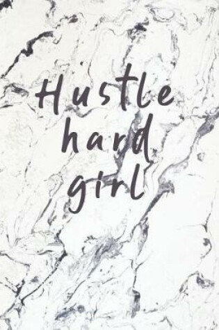 Cover of Hustle Hard Girl