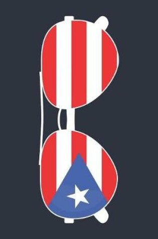 Cover of Puerto Rico Notebook 'Puerto Rico Sunglasses' - Holiday Planner - Puerto Rican Flag Diary - Puerto Rico Travel Journal
