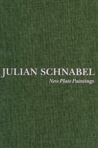 Cover of Julian Schnabel - New Plate Paintings
