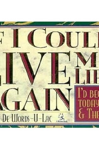 Cover of If I Could Live My Life Again