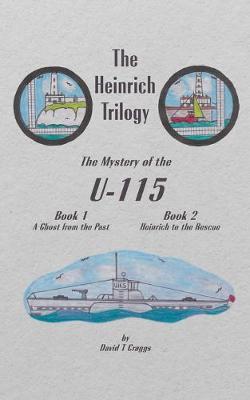 Book cover for The Heinrich Trilogy: The Mystery of the U-115