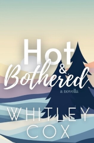 Cover of Hot & Bothered