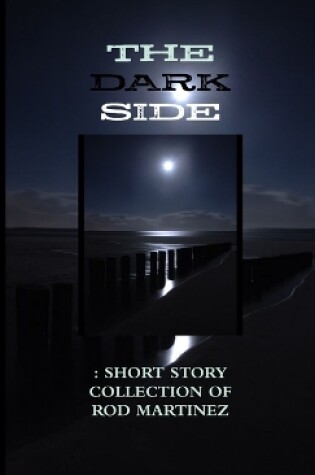 Cover of The Dark Side : Short Story Collection