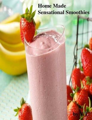 Book cover for Home Made Sensational Smoothies