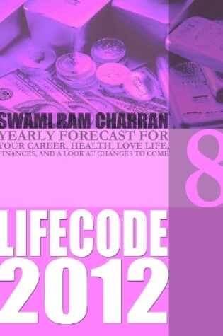 Cover of Life Code 8 Yearly Forecast for 2012