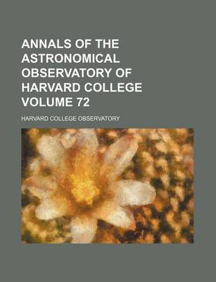 Book cover for Annals of the Astronomical Observatory of Harvard College Volume 72