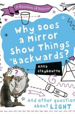 Cover of Why Does a Mirror Show Things Backwards?