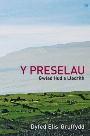 Cover of Preselau, Y - Gwlad Hud a Lledrith