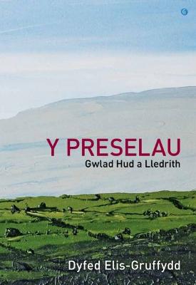 Book cover for Preselau, Y - Gwlad Hud a Lledrith