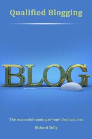 Cover of Qualified Blogging