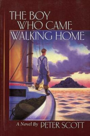 Cover of The Boy Who Came Walking Home