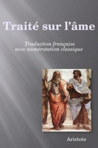 Cover of Traite sur l'ame - Traduction francaise avec numerotation classique
