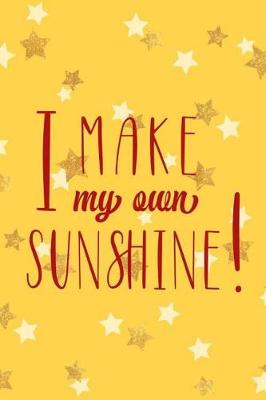 Book cover for I Make My Own Sunshine