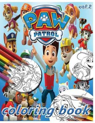 Book cover for Paw Patrol Coloring Book Vol.1