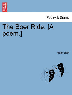 Book cover for The Boer Ride. [a Poem.]