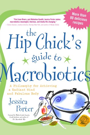 Cover of The Hip Chick's Guide to Macrobiotics