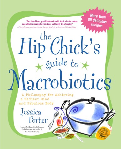 Book cover for The Hip Chick's Guide to Macrobiotics