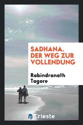 Book cover for Sadhana; Der Weg Zur Vollendung