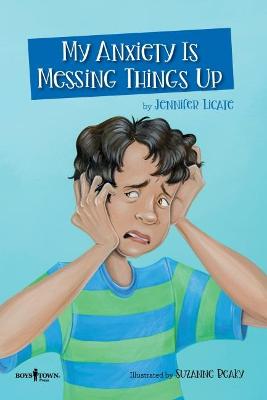 Book cover for My Anxiety is Messing Things Up