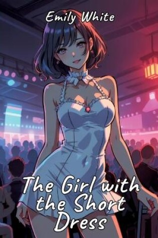 Cover of The Girl with the Short Dress