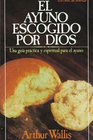 Cover of El Ayuno Escogido Por Dios