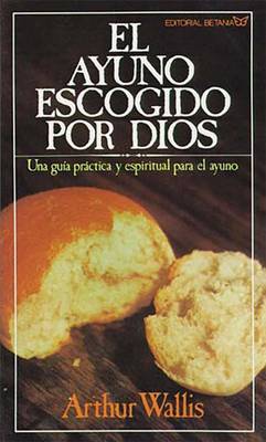 Book cover for El Ayuno Escogido Por Dios