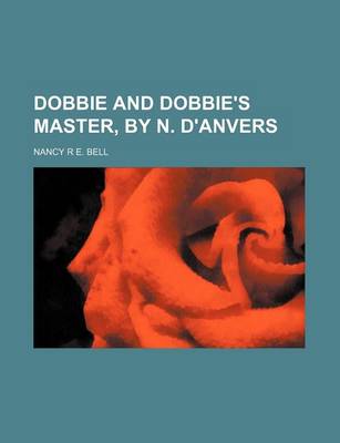 Book cover for Dobbie and Dobbie's Master, by N. D'Anvers