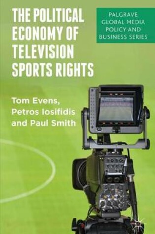 Cover of The Political Economy of Television Sports Rights