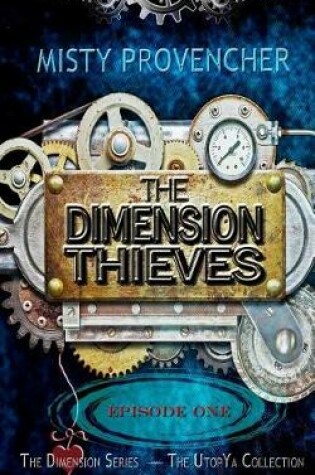 Cover of The Dimension Thieves - Episode 1