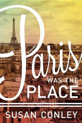 Book cover for Paris Was the Place