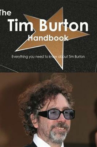 Cover of The Tim Burton Handbook - Everything You Need to Know about Tim Burton