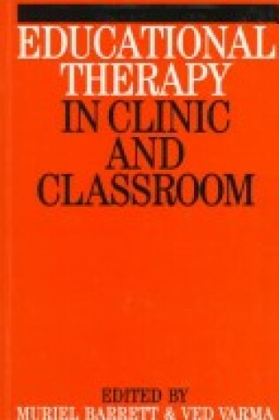Cover of Educational Therapy in the Clinic and the Classroom