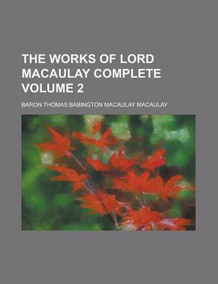 Book cover for The Works of Lord Macaulay Complete (Volume 2)