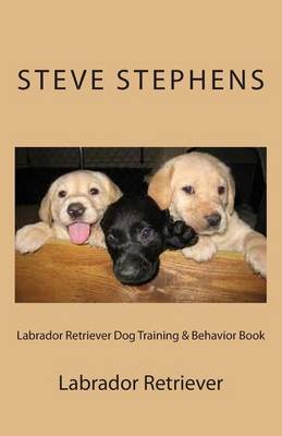 Book cover for Labrador Retriever Dog Training & Behavior Book