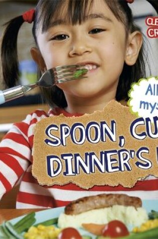 Cover of All by Myself: Spoon, Cup, Dinner's Up!