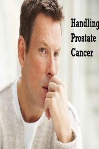 Cover of Handling Prostate Cancer