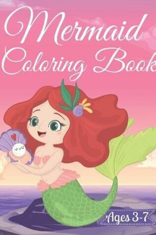 Cover of Mermaid Coloring Book For Kids Age 3-7