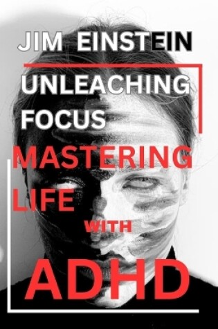 Cover of Unleashing Focus