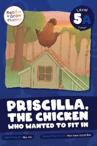 Cover of Priscilla, the Chicken Who Wanted to Fit In