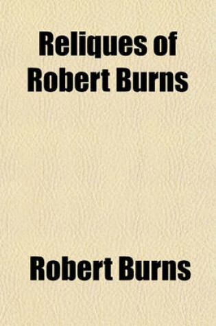 Cover of Reliques of Robert Burns