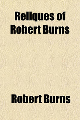 Book cover for Reliques of Robert Burns