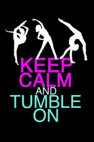 Cover of Keep Calm and Tumble on