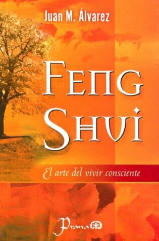 Cover of Feng Shui, el Arte del Vivir Consciente