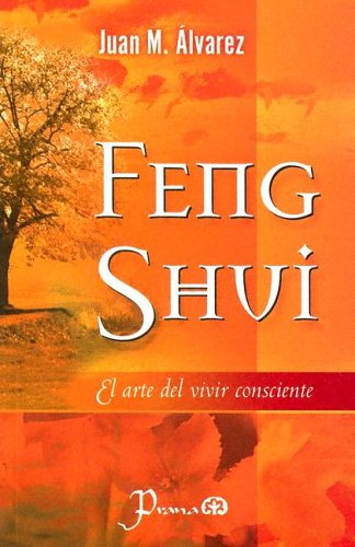 Cover of Feng Shui, el Arte del Vivir Consciente