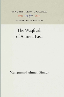 Book cover for The Waqfiyah of ʼAḥmed Pāšā
