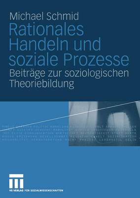 Book cover for Rationales Handeln und Soziale Prozesse